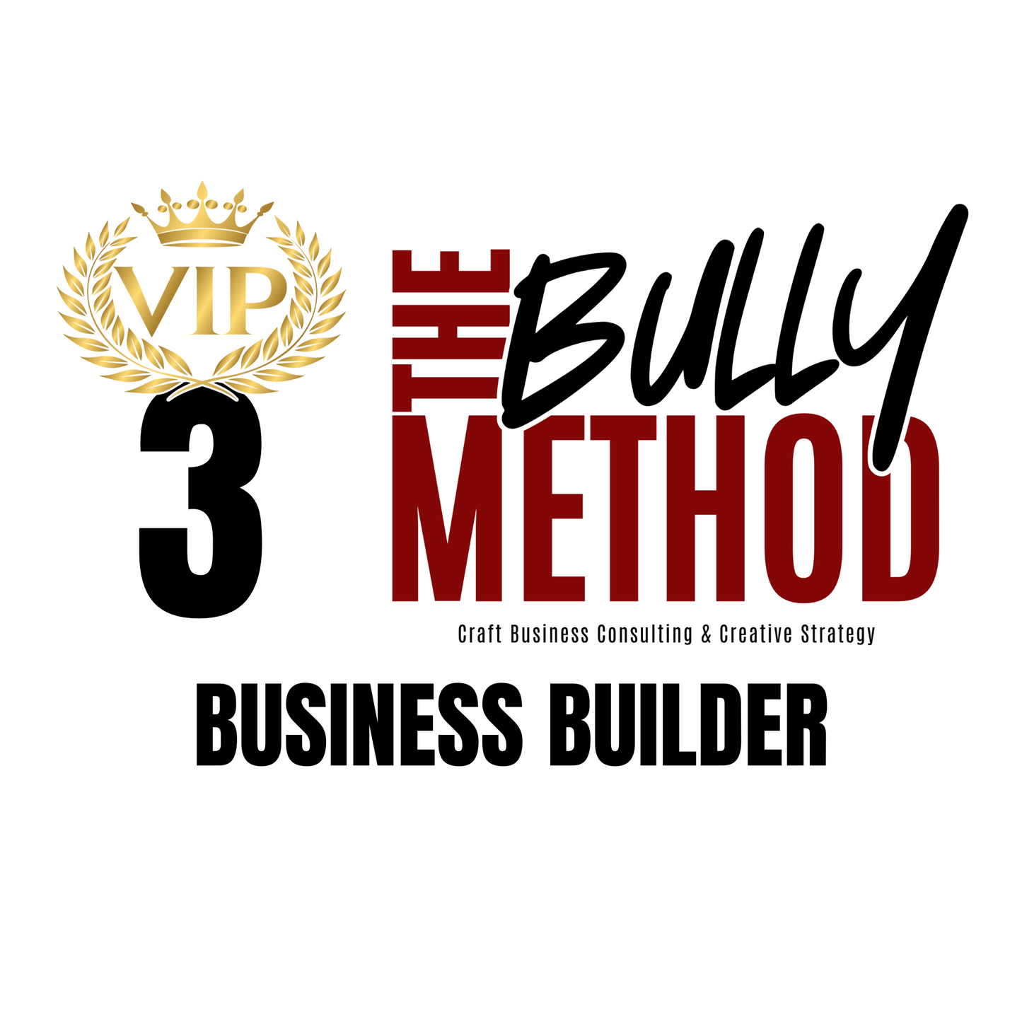VIP 3: The Bully Method - Business Builder