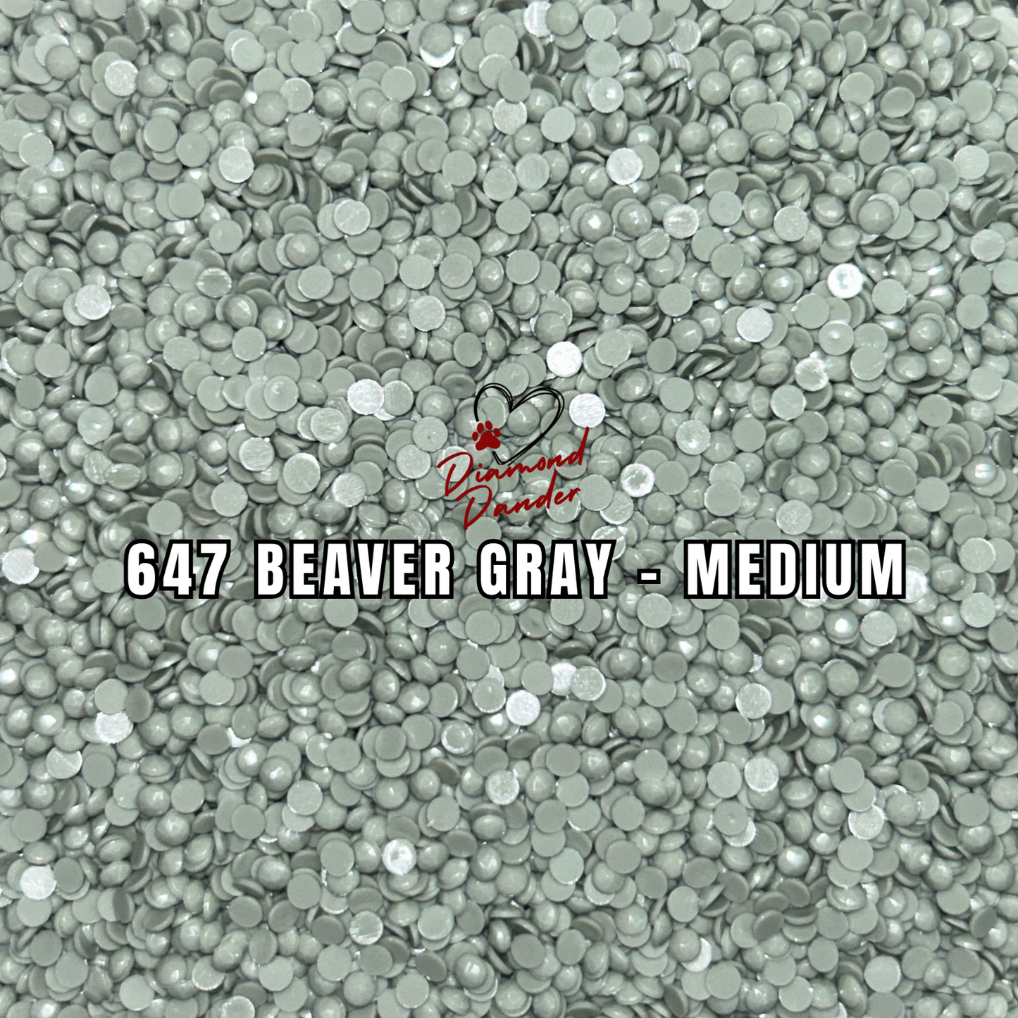 Diamond Dander: 647 Beaver Gray - Medium -  Round Drill