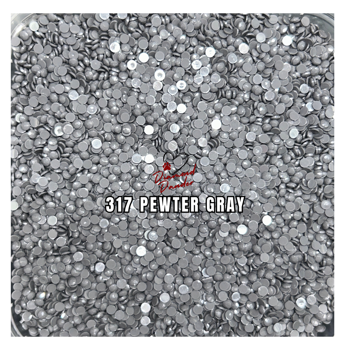 Diamond Dander: 317 Pewter Gray -  Round Drill