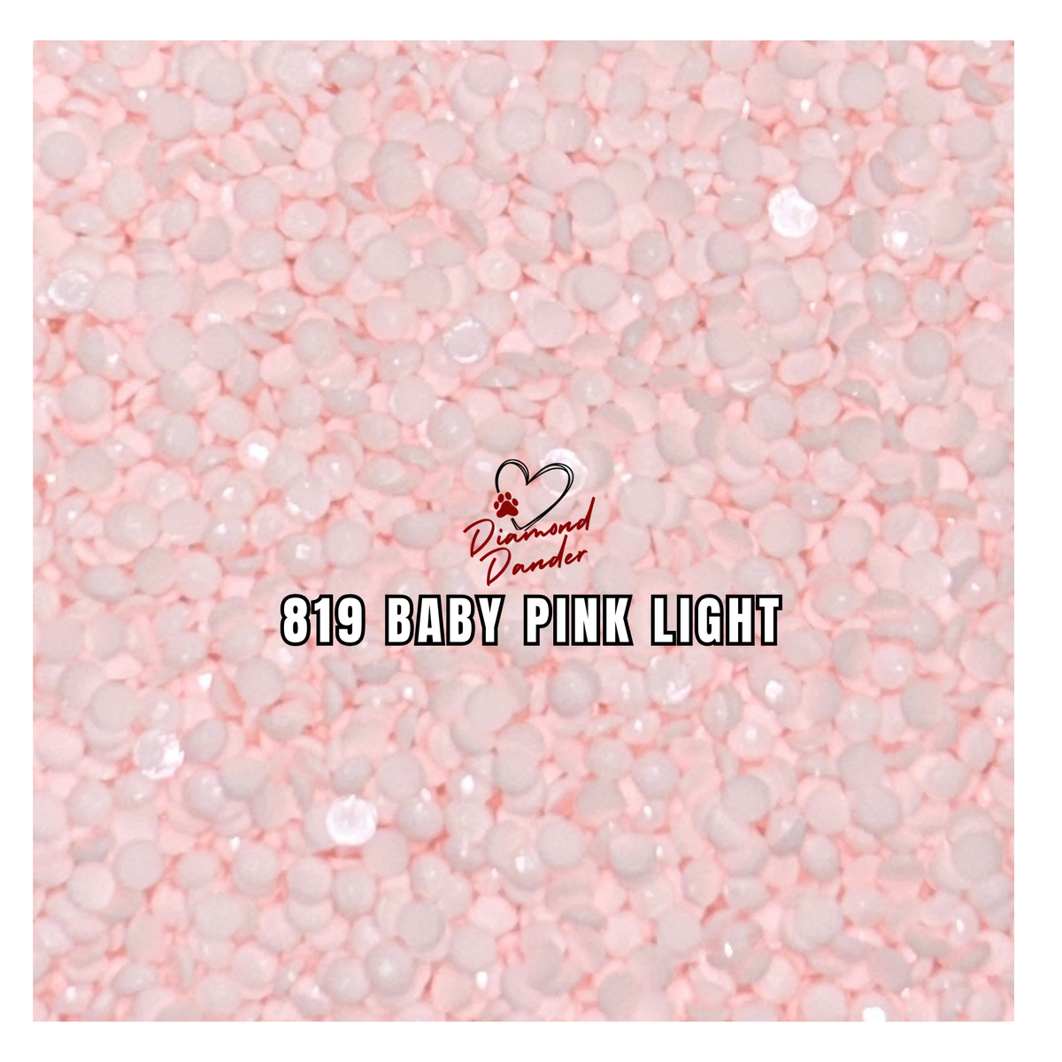 Diamond Dander: 819 Baby Pink Light - Round Drill