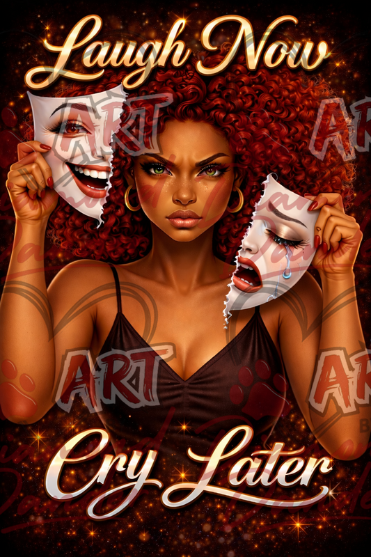 Art By Diamond Dander - Laugh Now, Cry Later