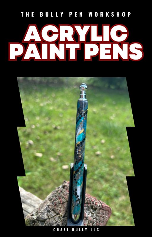 The Bully Pen: Acrylic Paint Pen Workshop