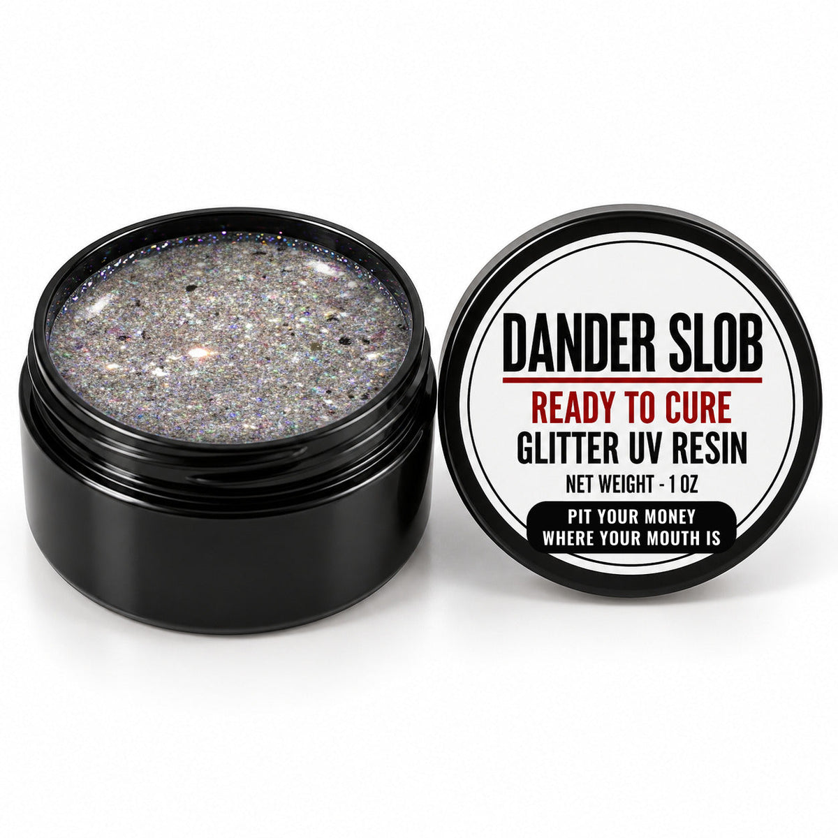 Craft Bully Dander Slob Pit Your Money Where Your Mouth Is glitter UV resin in a 1 oz black jar.