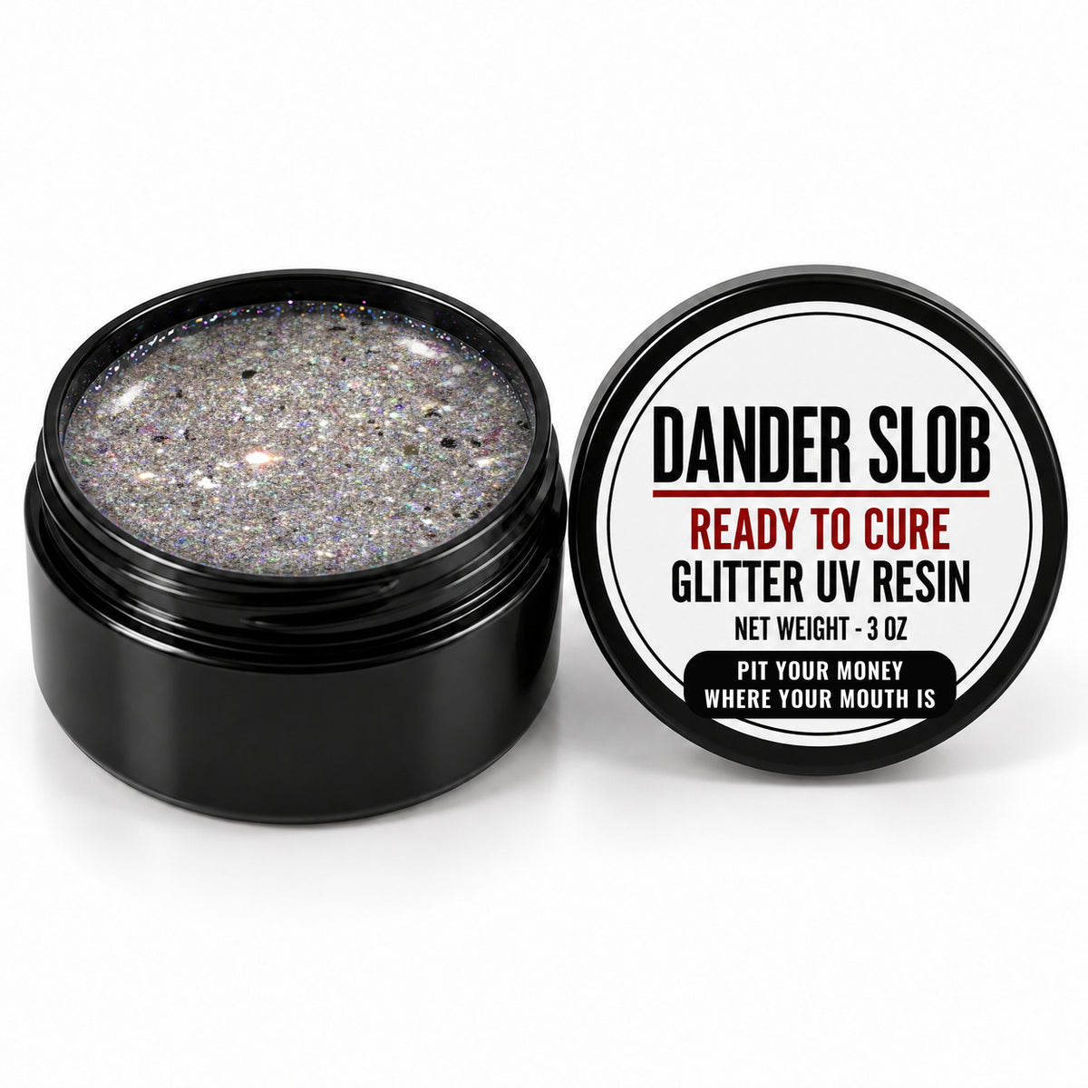 Craft Bully Dander Slob Pit Your Money Where Your Mouth Is glitter UV resin in a 3 oz black jar.